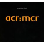 A Certain Ratio - ACR:MCR (2 LP-Vinilo)