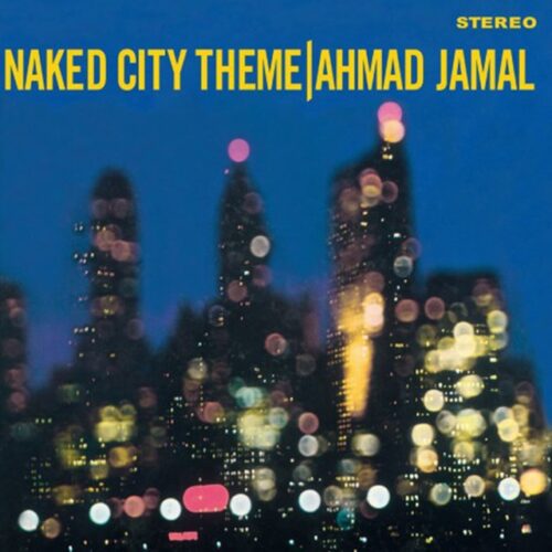 Ahmad Jamal - Naked City Theme (CD)