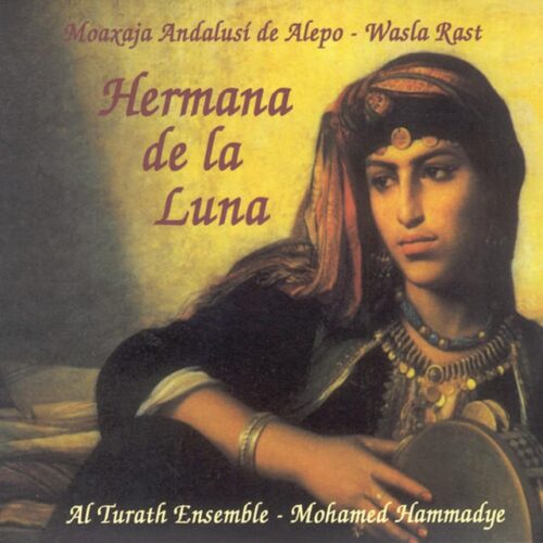 Al Turath Ensemble - Hermana de la Luna (CD)