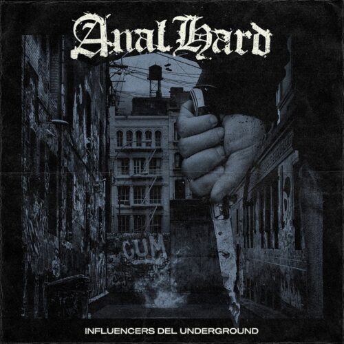 Anal Hard - Influencers Del Underground (CD)