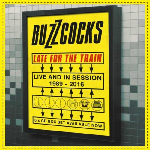 Buzzcocks - Late for the Train. Live and in Session 1989-2016 (6 CD)