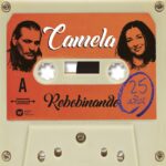 Camela - Rebobinando (CD)