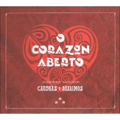 Cantigas e Agarimos - O corazón aberto (CD)