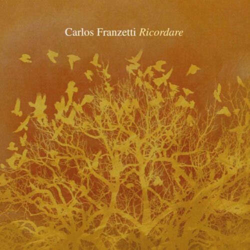 Carlos Franzetti - Ricordare (CD)