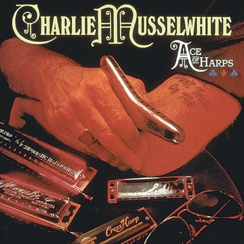 Charlie Musselwhite - Ace of Harps (CD)