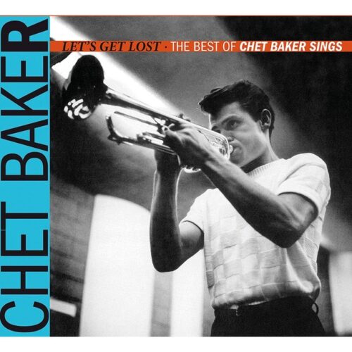 Chet Baker - Let's Get Lost: The Best of Chet Baker Sings (CD)