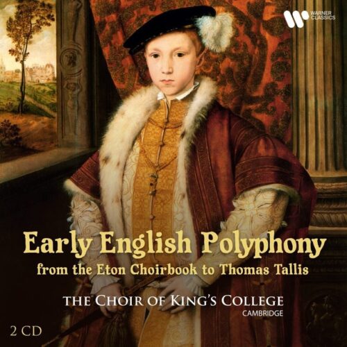 Choir of King's College Cambridge - Early English Polyphony - From the Eton Choirbook to Thomas Tallis (2 CD)