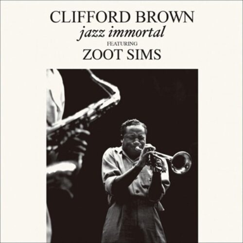 Clifford Brown - Jazz Immortal (Vol. 1) Feat. Zoot Sims (LP-Vinilo)