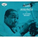 Clifford Brown - Lush Sounds (CD)