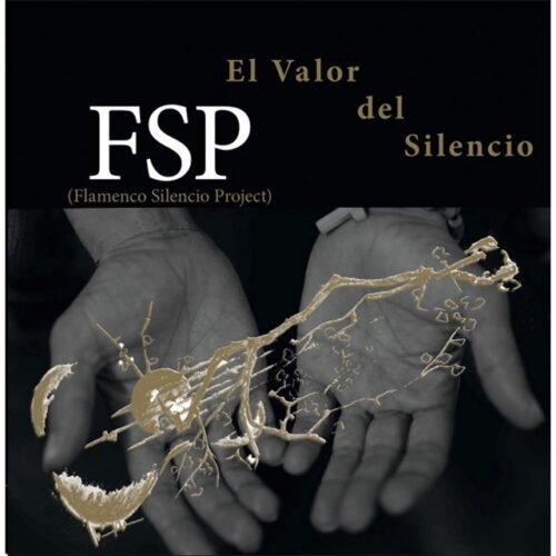 Curro Cueto y Diego Franco - Fsp (Flamenco Silencio Proyect) - El valor de el Silencio (CD)
