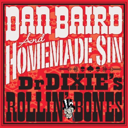 Dan & Homemade Sin Baird - Dr. Dixie's Rollin' Bones (LP-Vinilo)