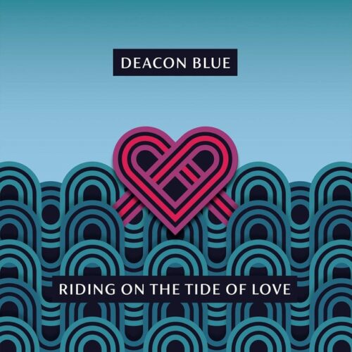 Deacon Blue - Riding On The Tide Of Love (LP-Vinilo)