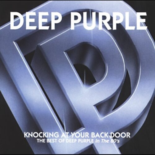 Deep Purple - Knocking at your back door. The besto of Deep Purple in 80s