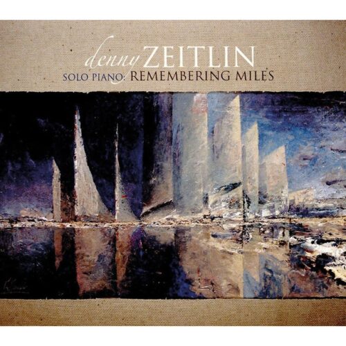 Denny Zeitlin - Remembering Miles (CD)