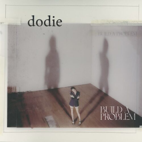 Dodie - Build a Problem (LP-Vinilo)
