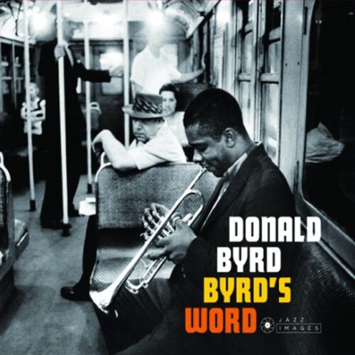 Donald Byrd - Byrd's Word (CD)