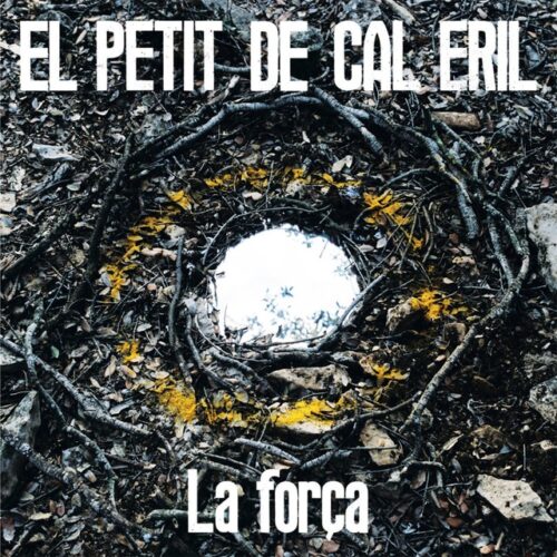 El Petit de Cal Eril - La Força (CD)