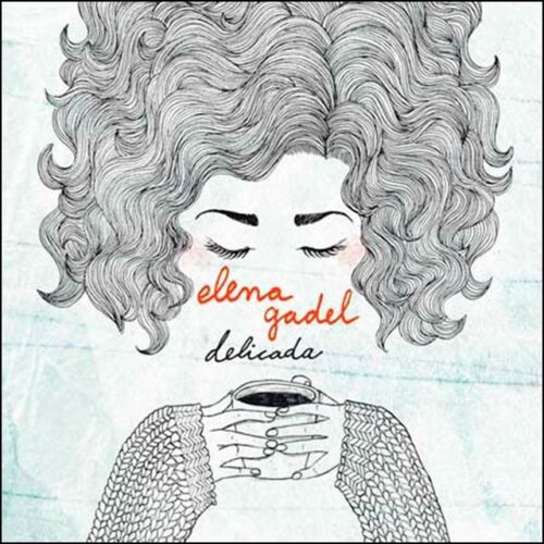 Elena Gadel - Delicada (CD)