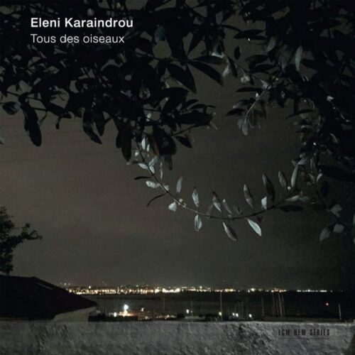 Eleni Karaindrou - Tous des Oiseaux (CD)