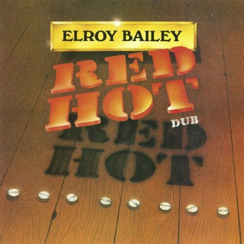 Elroy Bailey - Red Hot Dub (LP-Vinilo)
