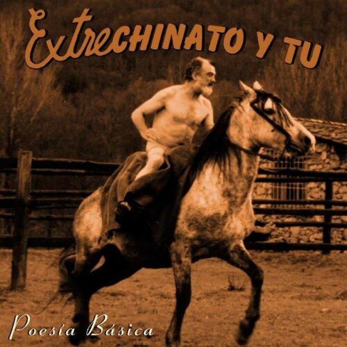 Extrechinato y Tú - Poesía básica (LP-Vinilo)