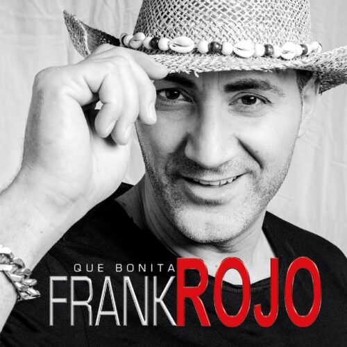 Frank Rojo - Que bonita (CD)