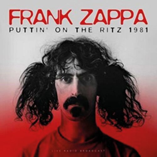 Frank Zappa - Best Of Puttin? On The Ritz 1981 (LP-Vinilo)