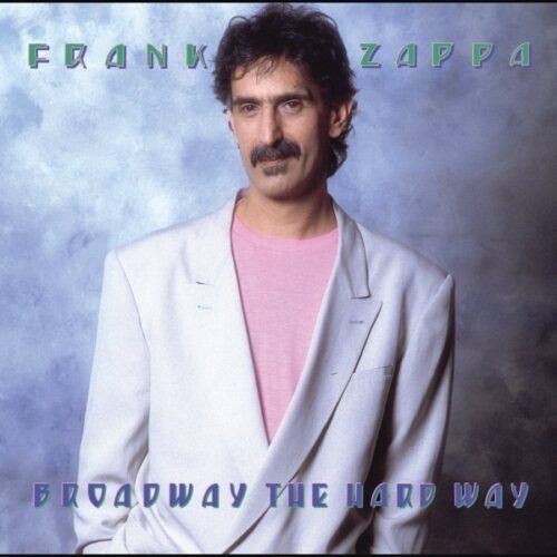 Frank Zappa - Broadway the hard way (CD)