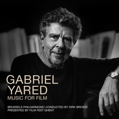 Gabriel Yared - Music for film (Brussels Philharmonic-Dirk Brossé) (2 CD)