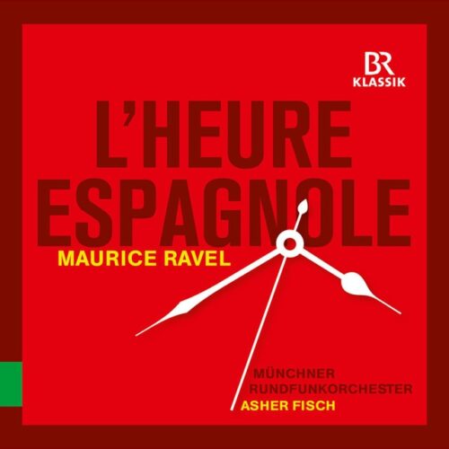 Gaëlle Arquez - Ravel: L'heure espagnole (CD)