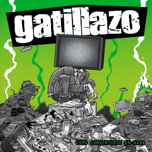 Gatillazo - Como convertirse en nada (CD)