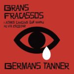 Germans Tanner - Grans fracassos i altres cançons que ningú no vol escoltar (CD)