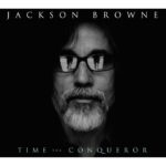 Jackson Browne - Time The Conqueror (CD)
