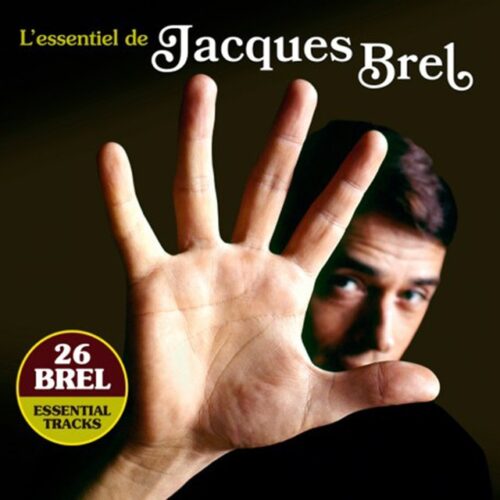 Jacques Brel - L'Essentiel de Jacques Brel (CD)