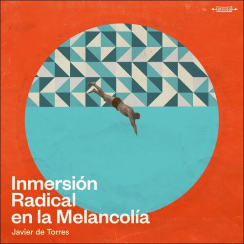 Javier de Torres - Inmersión radical en la melancolía (CD)