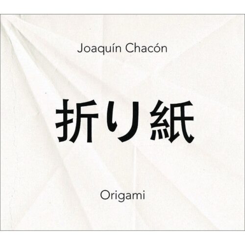 Joaquín Chacón - Origami (CD)