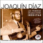 Joaquín Díaz - Las primeras grabaciones inéditas (CD)