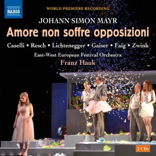 Johann Simon Mayr - Amore non soffre opposizioni