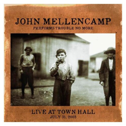 John Mellencamp - Performs trouble no more - Live at Town Hall (CD)