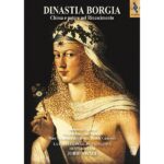 Jordi Savall - Dinastia Borgia: Iglesia y poder en el Renacimiento (SACD)