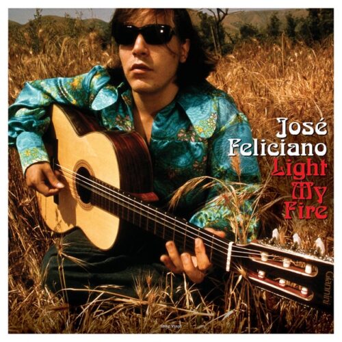 José Feliciano - Light My Fire (LP-Vinilo 180 g)