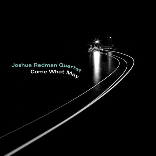 Joshua Quarter Redman - Come What May (CD)