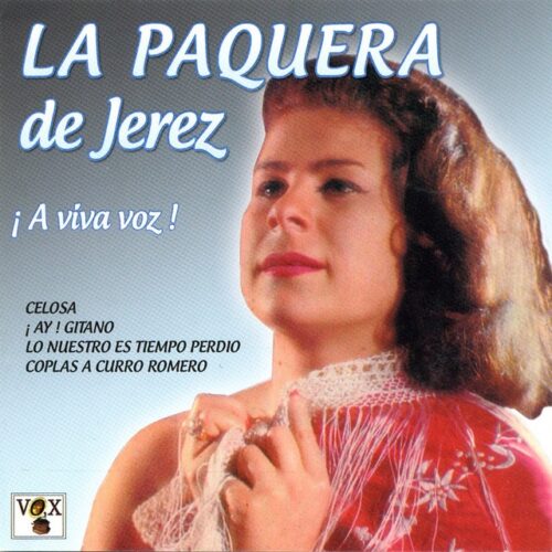 La Paquera de Jerez - ¡A viva voz! (CD)