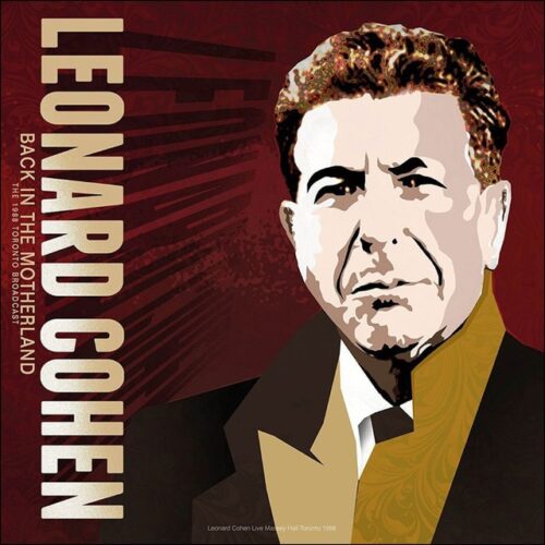 Leonard Cohen - Back In The Motherland: Best Of The 1988 Toronto Broadcast Live (LP-Vinilo 180 g)