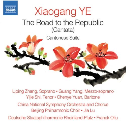 Liping Zhang - Xiaogang Ye: El camino de la república / Suite Cantonesa (CD)