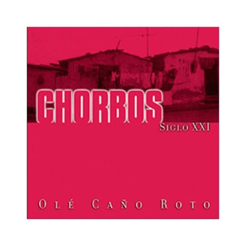 Los Chorbos - Olé caño roto (CD)