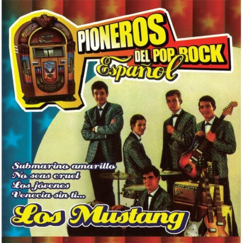 Los Mustang - Pioneros del pop rock español (CD)