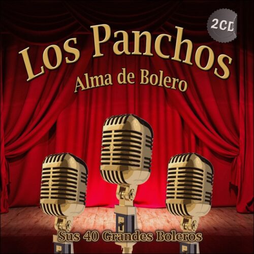 Los Panchos - Alma de bolero (2 CD)