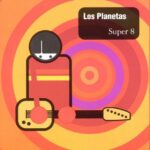Los Planetas - Super 8 (CD)