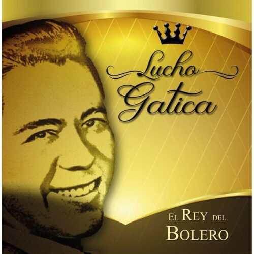 Lucho Gatica - El Rey Del Bolero (2 CD)